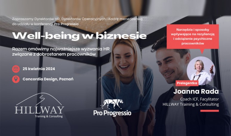 HILLWAY zaprasza HR na bezpłatną konferencję “Wellbeing w biznesie” od Pro Progressio już 25 kwietnia w Poznaniu