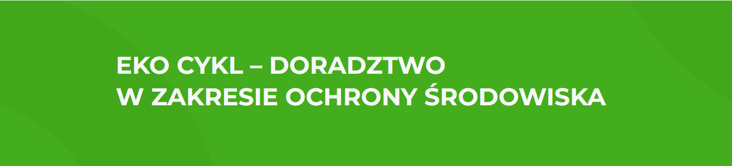 Eko cykl – doradztwo w zakresie ochrony środowiska