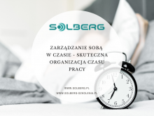 Zarządzanie sobą w czasie - skuteczna organizacja czasu pracy